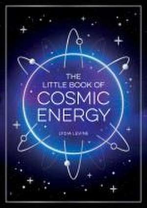 The Little Book of Cosmic Energy de Lydia Levine