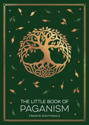 The Little Book of Paganism de Francis Nightingale