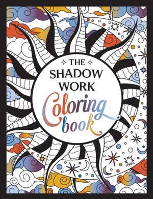 The Shadow Work Coloring Book de Summersdale Publishers