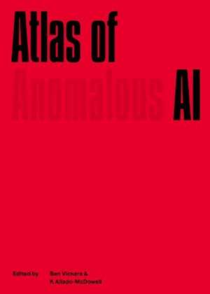 Atlas of Anomalous AI de Ben Vickers