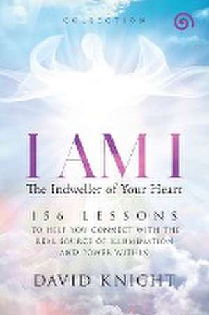 I AM I The Indweller of Your Heart-'Collection' de David Knight