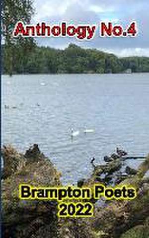 Brampton Poets 2022 - Anthology No.4 de John S. Langley