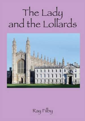 The Lady and the Lollards de Ray Filby