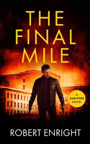 The Final Mile de Robert Enright