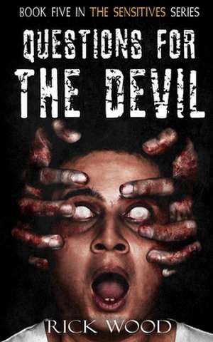 Questions for the Devil de Rick Wood