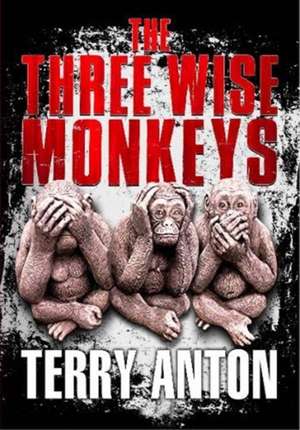 Three Wise Monkeys de Terry Anton