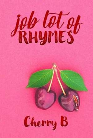 Job Lot of Rhymes de Cherry B