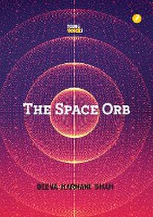 The Space Orb de Deeva Karnani Shah