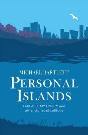 Personal Islands de Michael Bartlett