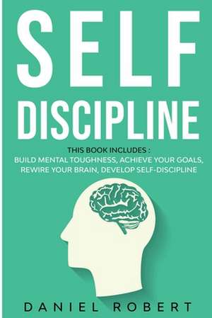 SELF DISCIPLINE de Daniel Robert