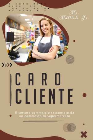 Caro cliente de Mattioli Jr.