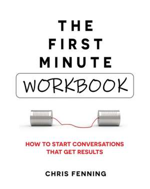 The First Minute - Workbook de Chris Fenning