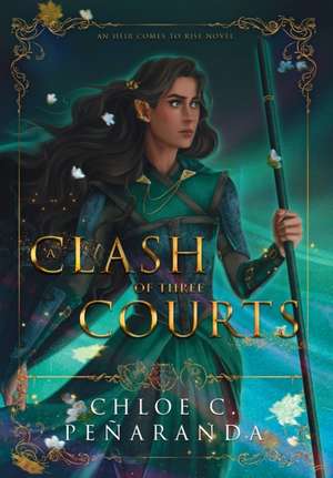 A Clash of Three Courts de Chloe C Peñaranda