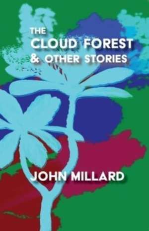 The Cloud Forest de John Millard