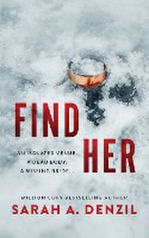 Find Her de Sarah A. Denzil