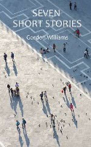 Seven Short Stories de Gordon Williams