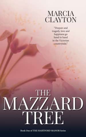 The Mazzard Tree de Marcia Clayton