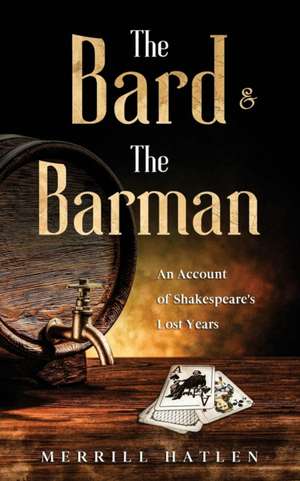 The Bard and The Barman de Merrill Hatlen