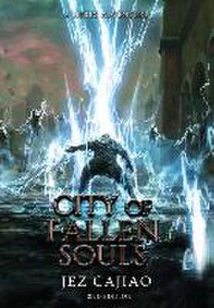 City of Fallen Souls de Jez Cajiao