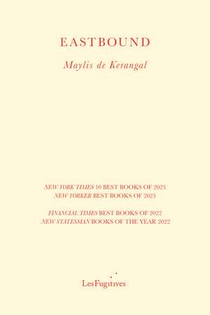 Eastbound de Maylis De Kerangal