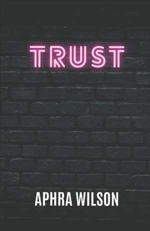 Trust de Aphra Wilson