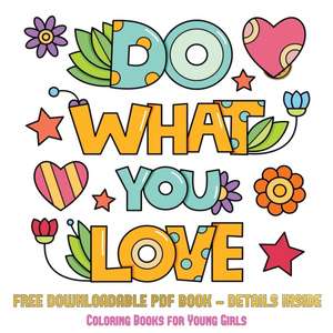 Coloring Books for Young Girls (Do What You Love) de James Manning