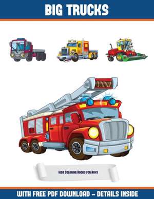 Kids Coloring Books for Boys (Big Trucks Coloring Book) de James Manning