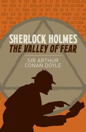 Conan Doyle, A: Sherlock Holmes: The Valley of Fear de Arthur Conan Doyle