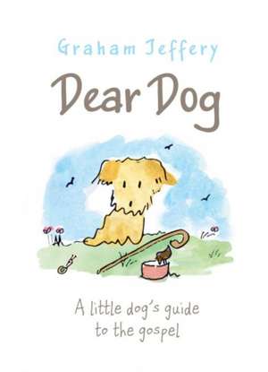 Dear Dog de Graham Jeffrey