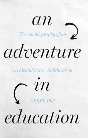 An Adventure in Education de Derek Esp