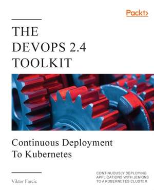 The DevOps 2.4 Toolkit de Viktor Farcic