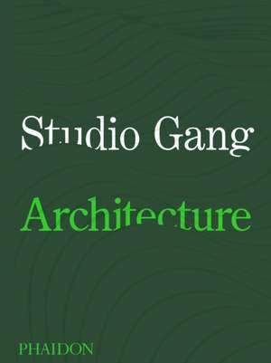 Studio Gang de Jeanne Gang