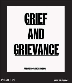 Grief and Grievance de Okwui Enwezor