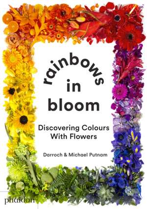 Rainbows in Bloom de Michael Putnam