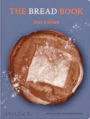 The Bread Book de Éric Kayser