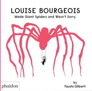 Louise Bourgeois Made Giant Spiders and Wasn't Sorry de Fausto Gilberti