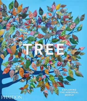 Tree de Phaidon Editors