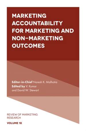 Marketing Accountability for Marketing and Non–Marketing Outcomes de V. Kumar