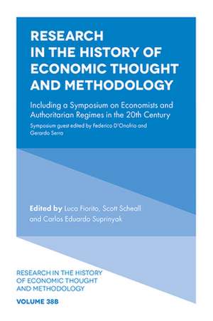 Research in the History of Economic Thought and – Including a Symposium on Economists and Authoritarian Regimes in the 20th Century de Luca Fiorito