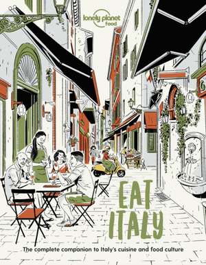 Lonely Planet Eat Italy de Food