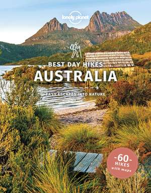 Lonely Planet Best Day Hikes Australia de Anna Kaminski