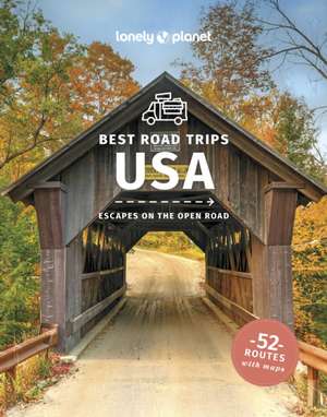 Lonely Planet Best Road Trips USA de Anthony Ham