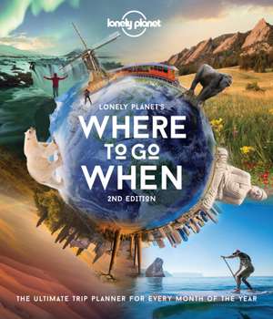 Lonely Planet's Where to Go When de Lonely Planet