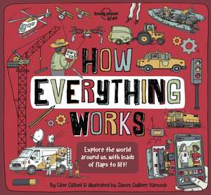 Lonely Planet Kids How Everything Works de Clive Gifford