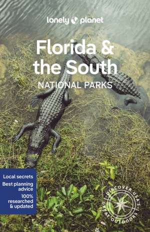 Lonely Planet Florida & the South National Parks de Lonely Planet