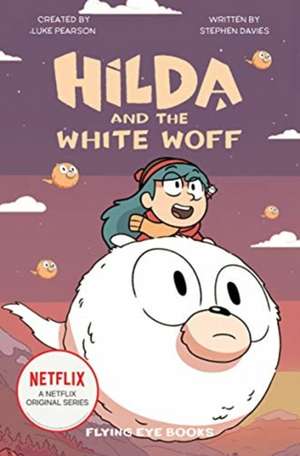 Hilda and the White Woff de Stephen Davies