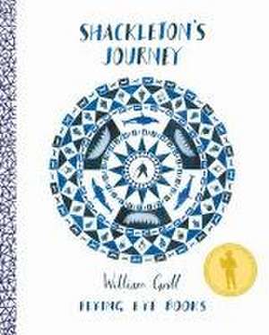 Shackleton's Journey 10th Anniversary Edition de William Grill