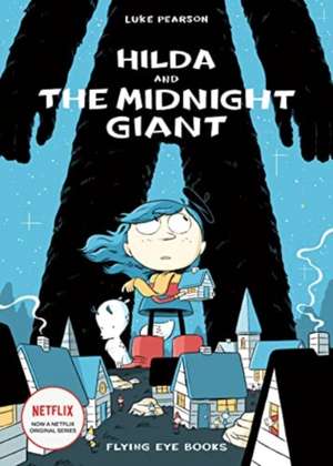 Hilda and the Midnight Giant de Luke Pearson