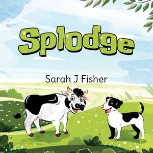 Splodge de Sarah J Fisher
