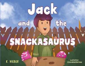 Jack and the Snackasaurus de K. Nieber